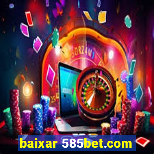 baixar 585bet.com